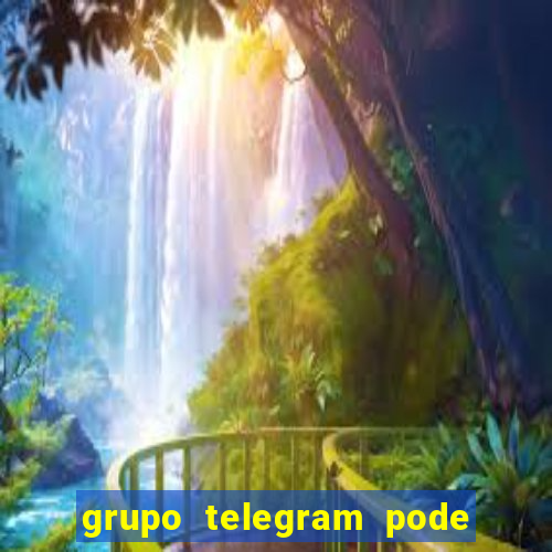 grupo telegram pode tudo 18